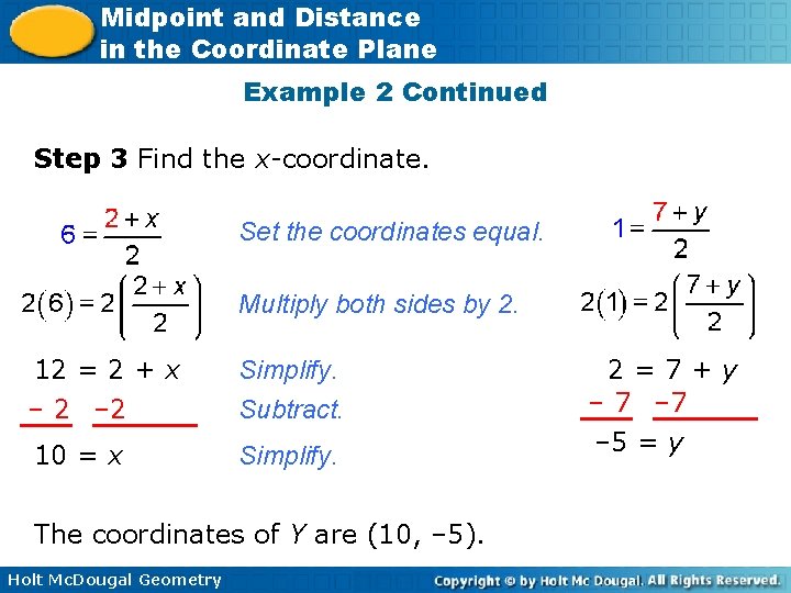 Midpoint and Distance in the Coordinate Plane Example 2 Continued Step 3 Find the