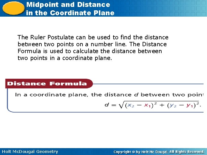 Midpoint and Distance in the Coordinate Plane The Ruler Postulate can be used to