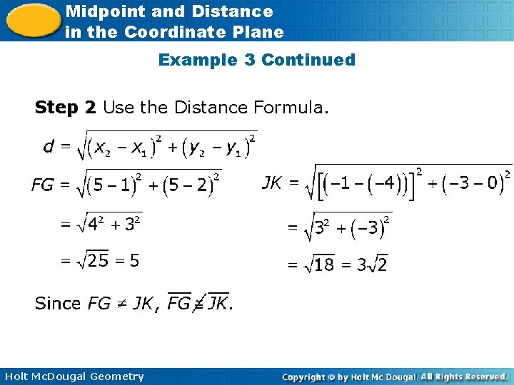 Midpoint and Distance in the Coordinate Plane Example 3 Continued Step 2 Use the