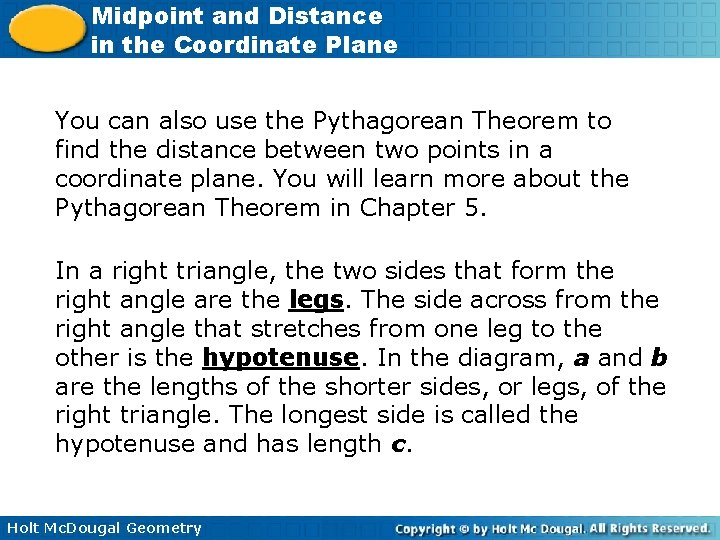 Midpoint and Distance in the Coordinate Plane You can also use the Pythagorean Theorem