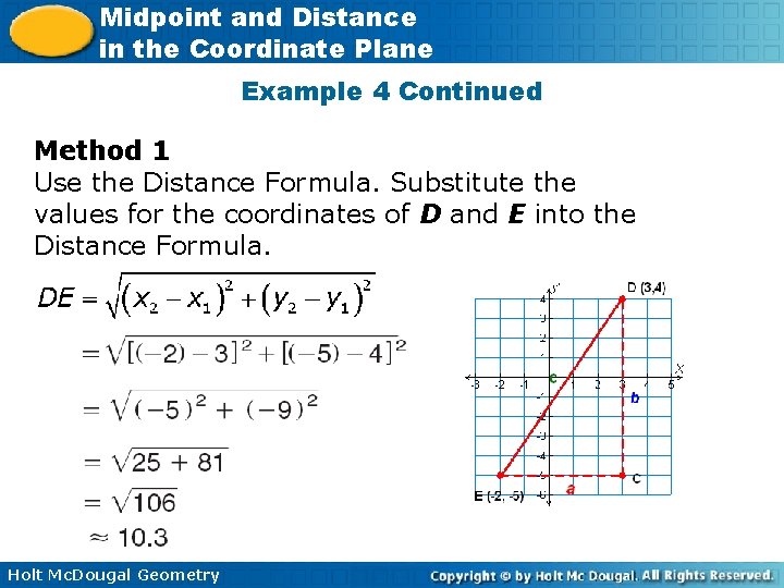 Midpoint and Distance in the Coordinate Plane Example 4 Continued Method 1 Use the