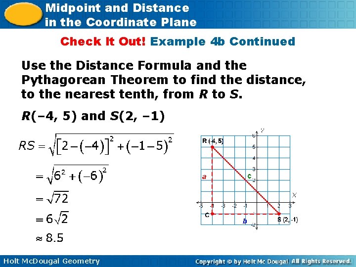 Midpoint and Distance in the Coordinate Plane Check It Out! Example 4 b Continued