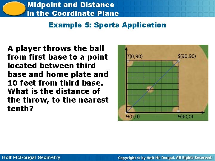 Midpoint and Distance in the Coordinate Plane Example 5: Sports Application A player throws