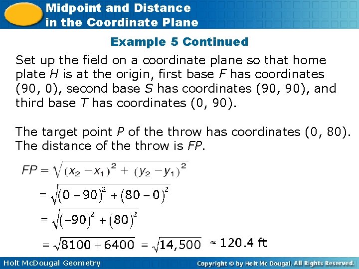 Midpoint and Distance in the Coordinate Plane Example 5 Continued Set up the field