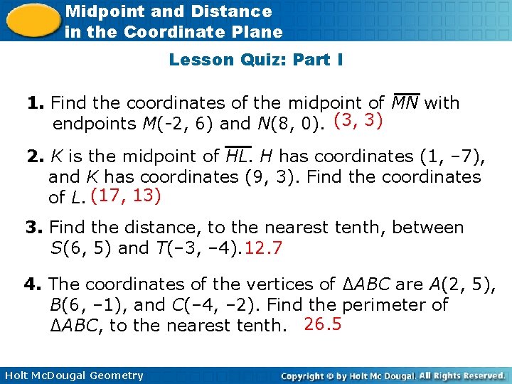 Midpoint and Distance in the Coordinate Plane Lesson Quiz: Part I 1. Find the