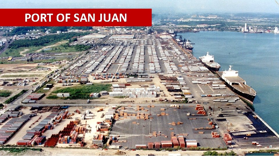 PORT OF SAN JUAN THE POWER OF ONE 