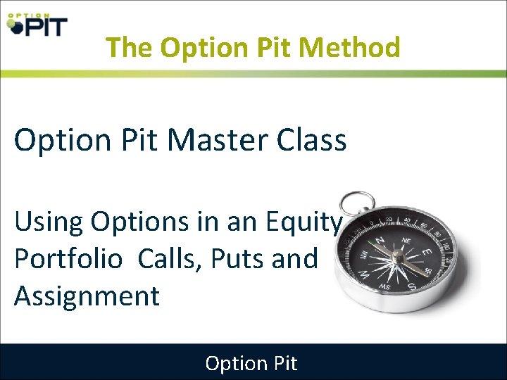 The Option Pit Method Option Pit Master Class Using Options in an Equity Portfolio