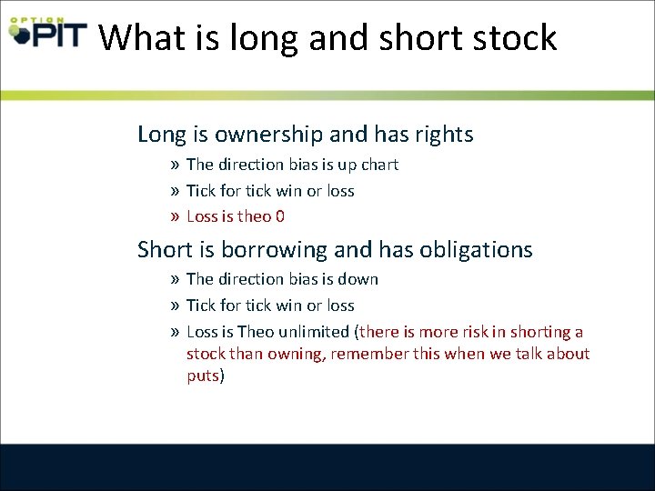 What is long and short stock Long is ownership and has rights » The