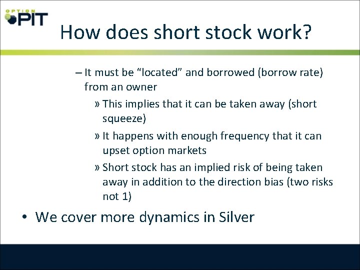 How does short stock work? – It must be “located” and borrowed (borrow rate)