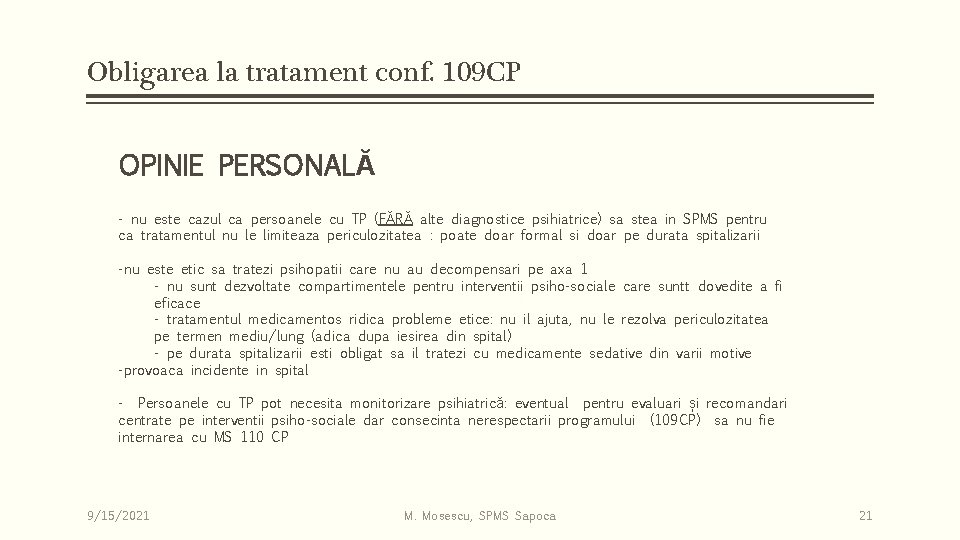 Obligarea la tratament conf. 109 CP OPINIE PERSONALĂ - nu este cazul ca persoanele