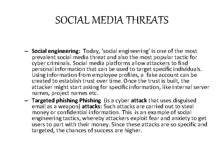 SOCIAL MEDIA THREATS – Social engineering: Today, ‘social engineering’ is one of the most