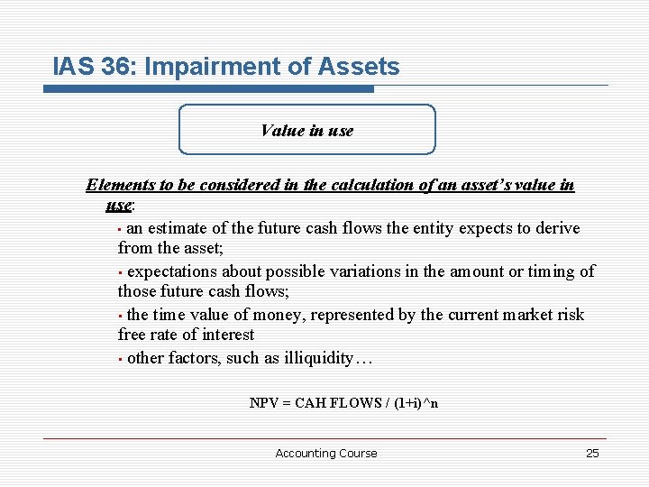 IAS 36: Impairment of Assets Value in use Elements to be considered in the