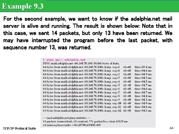 Example 9. 3 For the second example, we want to know if the adelphia.