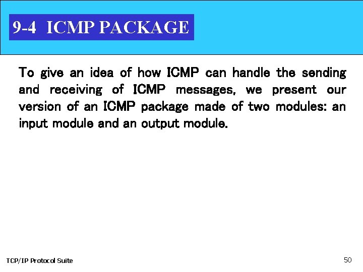 9 -4 ICMP PACKAGE To give an idea of how ICMP can handle the