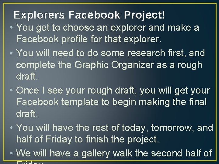 Explorers Facebook Project! • You get to choose an explorer and make a Facebook