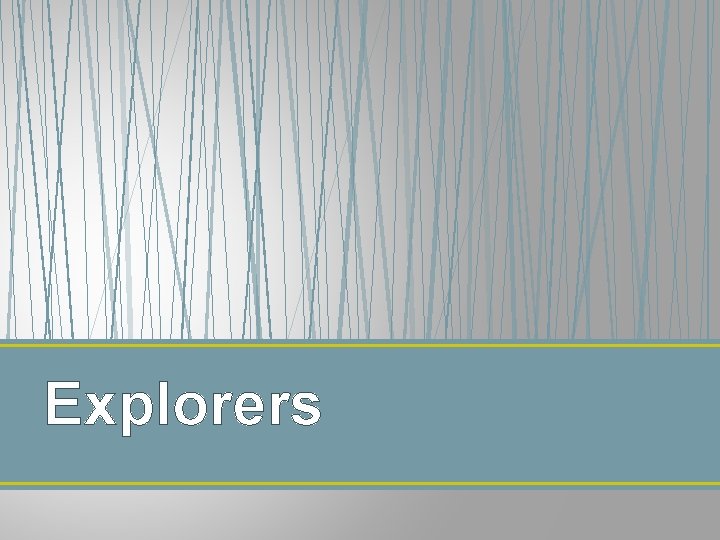 Explorers 