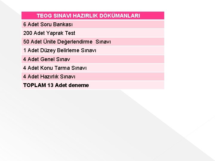 TEOG SINAVI HAZIRLIK DÖKÜMANLARI 6 Adet Soru Bankası 200 Adet Yaprak Test 50 Adet