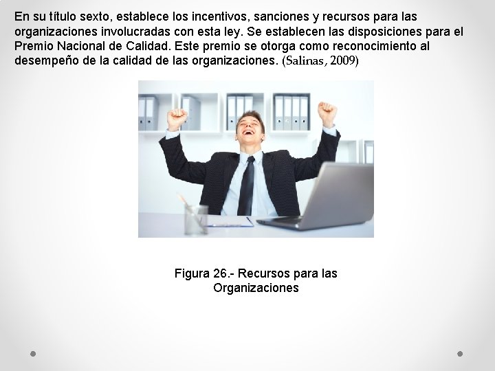 En su título sexto, establece los incentivos, sanciones y recursos para las organizaciones involucradas