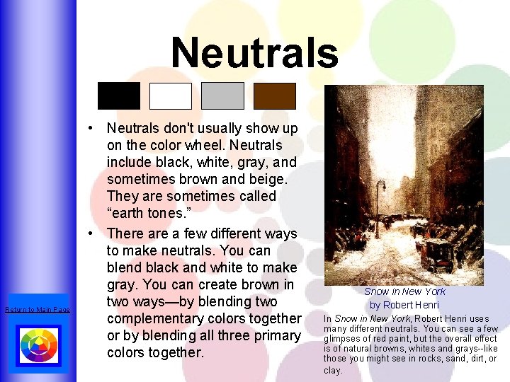 Neutrals Return to Main Page • Neutrals don't usually show up on the color