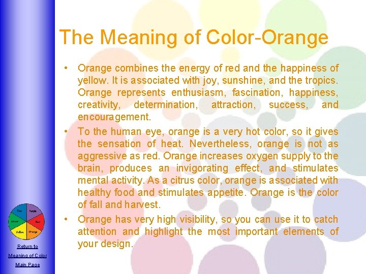 The Meaning of Color-Orange Return to Meaning of Color Main Page • Orange combines
