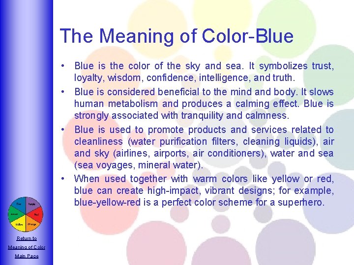 The Meaning of Color-Blue • Blue is the color of the sky and sea.