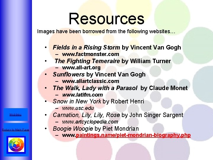 Resources Images have been borrowed from the following websites… • Fields in a Rising