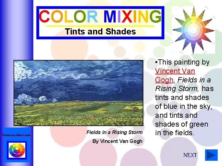 COLOR MIXING Tints and Shades Return to Main Page Fields in a Rising Storm