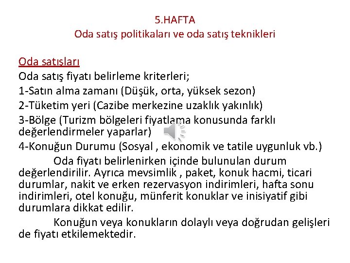 5. HAFTA Oda satış politikaları ve oda satış teknikleri Oda satışları Oda satış fiyatı