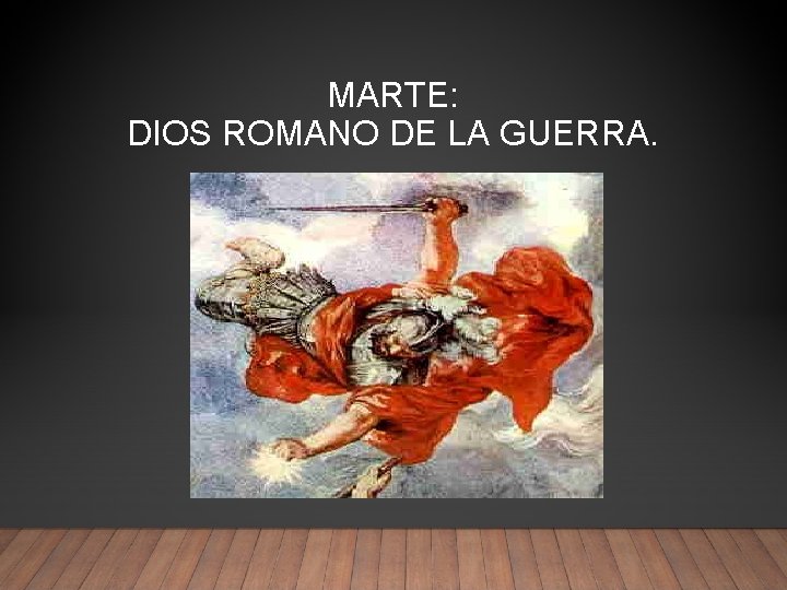 MARTE: DIOS ROMANO DE LA GUERRA. 