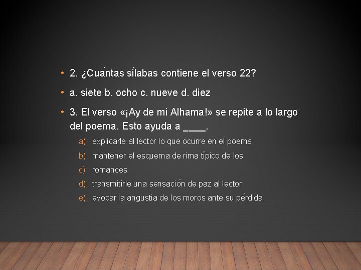  • 2. ¿Cua ntas si labas contiene el verso 22? • a. siete