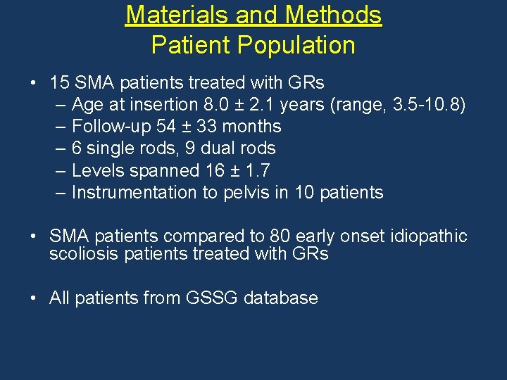 Materials and Methods Patient Population • 15 SMA patients treated with GRs – Age Materials and Methods Patient Population • 15 SMA patients treated with GRs – Age