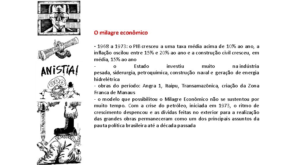 O milagre econômico - 1968 a 1973: o PIB cresceu a uma taxa média