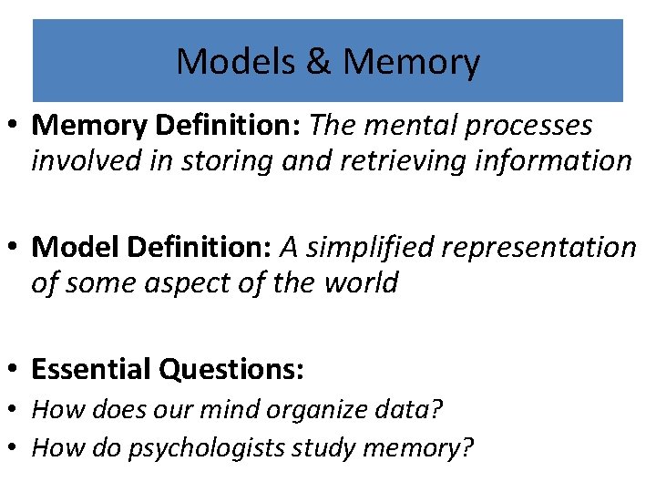 MODELS OF MEMORY The Multi Store Model MSM