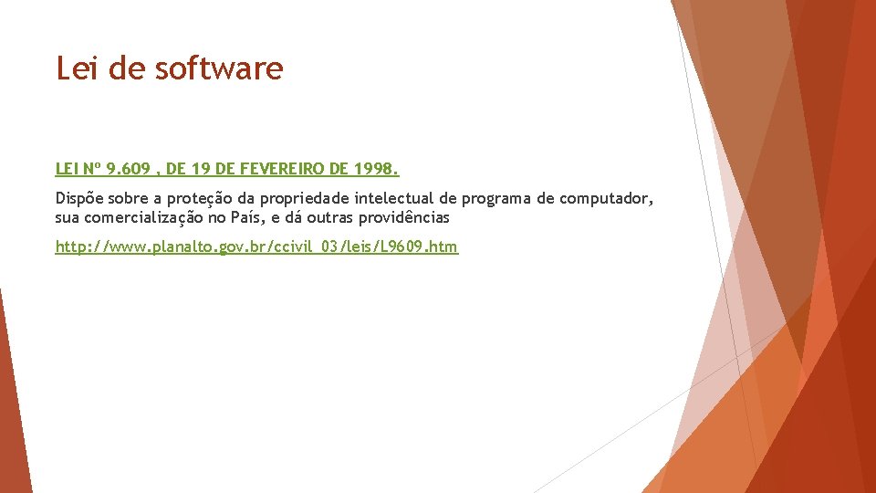 Lei de software LEI Nº 9. 609 , DE 19 DE FEVEREIRO DE 1998.
