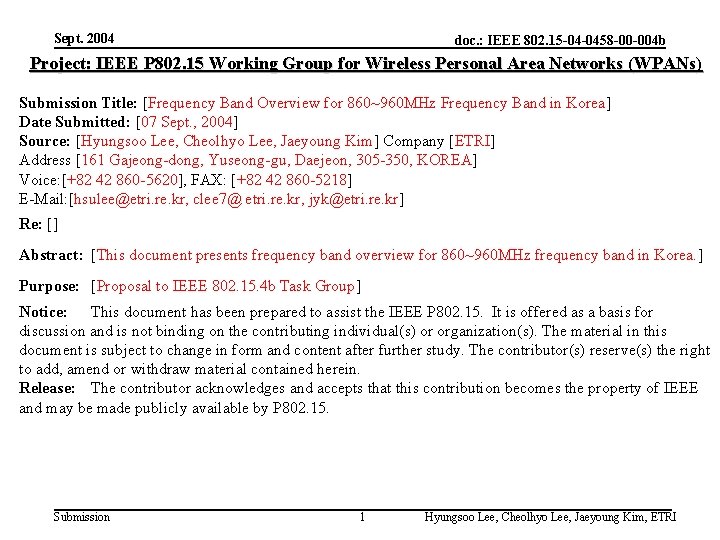 Sept. 2004 doc. : IEEE 802. 15 -04 -0458 -00 -004 b Project: IEEE