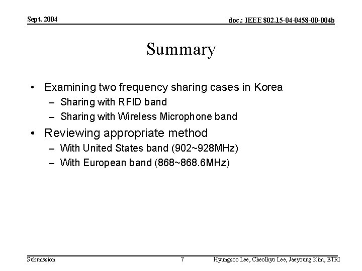 Sept. 2004 doc. : IEEE 802. 15 -04 -0458 -00 -004 b Summary •