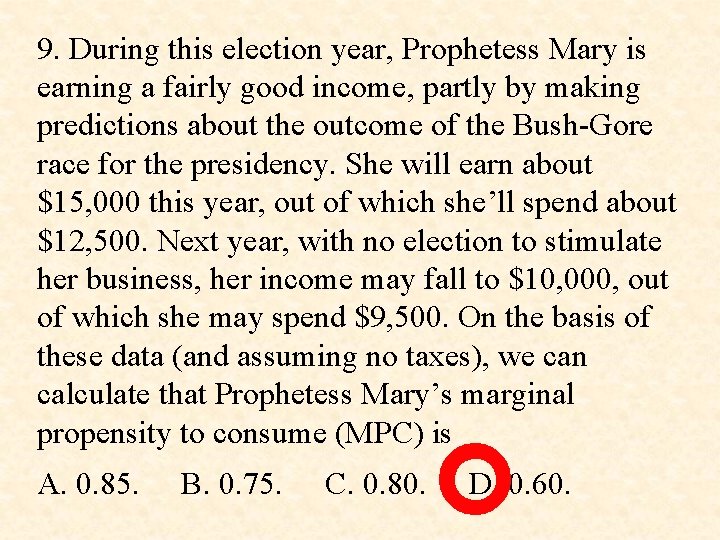 9. During this election year, Prophetess Mary is earning a fairly good income, partly 9. During this election year, Prophetess Mary is earning a fairly good income, partly