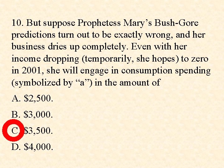 10. But suppose Prophetess Mary’s Bush-Gore predictions turn out to be exactly wrong, and 10. But suppose Prophetess Mary’s Bush-Gore predictions turn out to be exactly wrong, and