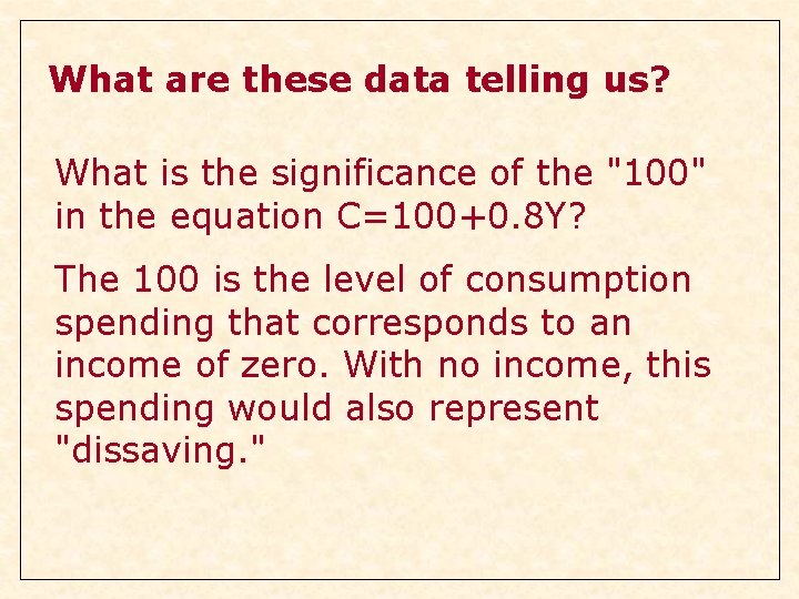 What are these data telling us? What is the significance of the "100" in What are these data telling us? What is the significance of the "100" in