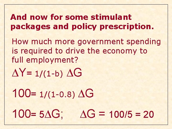 And now for some stimulant packages and policy prescription. How much more government spending And now for some stimulant packages and policy prescription. How much more government spending