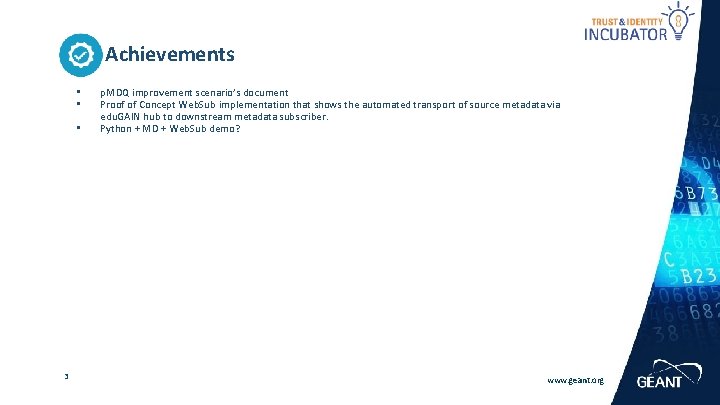 Achievements • • • 3 p. MDQ improvement scenario’s document Proof of Concept Web.
