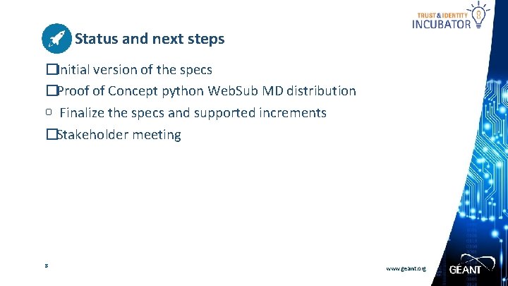 Status and next steps �Initial version of the specs �Proof of Concept python Web.