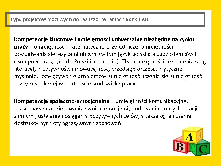 Typy projektów możliwych do realizacji w ramach konkursu Kompetencje kluczowe i umiejętności uniwersalne niezbędne