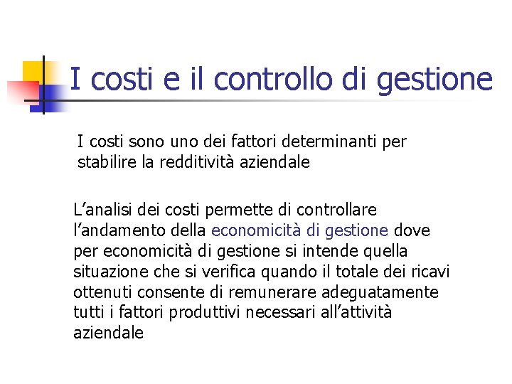 I costi e il controllo di gestione I