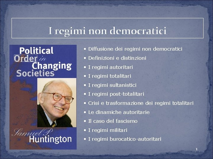 I regimi non democratici • Diffusione dei regimi non democratici • Definizioni e distinzioni