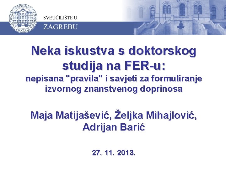 Neka iskustva s doktorskog studija na FER-u: nepisana "pravila" i savjeti za formuliranje izvornog