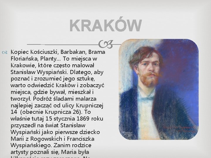 KRAKÓW Kopiec Kościuszki, Barbakan, Brama Floriańska, Planty… To miejsca w Krakowie, które często malował