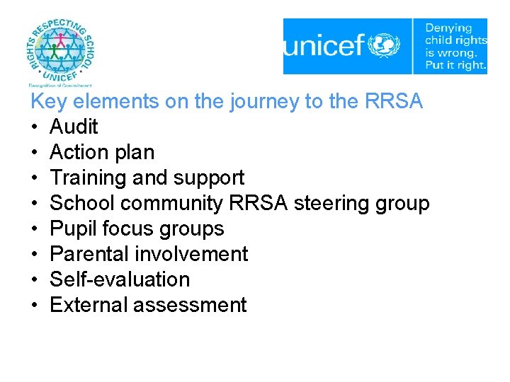 Key elements on the journey to the RRSA • Audit • Action plan •