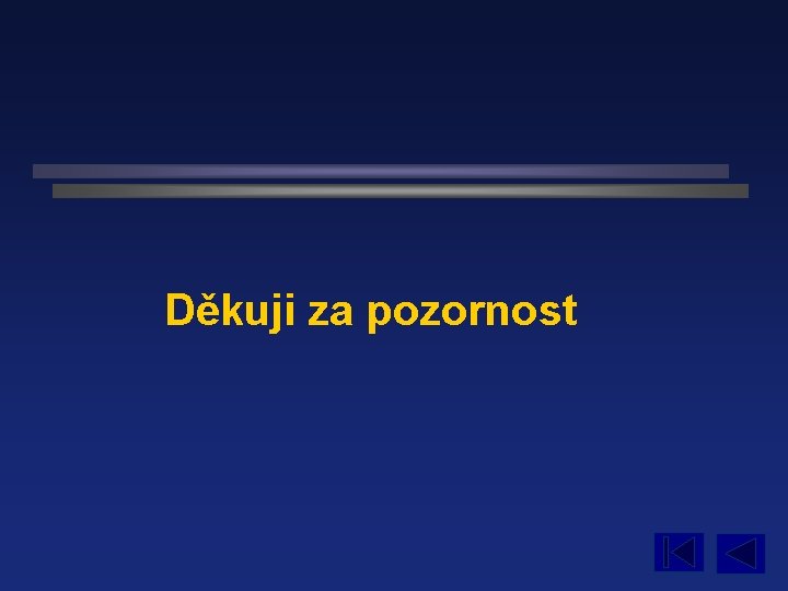 Děkuji za pozornost 