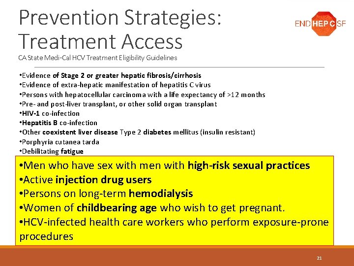 Prevention Strategies: Treatment Access CA State Medi-Cal HCV Treatment Eligibility Guidelines • Evidence of